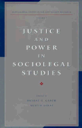 Justice and Power in Sociolegal Studies: Fundamental Issues in Law and Society: Volume 1