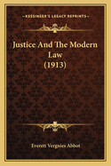 Justice and the Modern Law (1913)