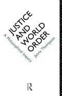 Justice and World Order: A Philosophical Inquiry