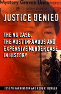 Justice Denied - Harrington, J, and Burger, R