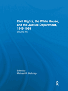 Justice Department Civil Rights Policies Prior to 1960: Crucial Documents from the Files of Arthur Brann Caldwell