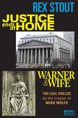 Justice Ends at Home and Warner & Wife - Stout, Rex