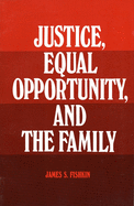 Justice, Equal Opportunity and the Family