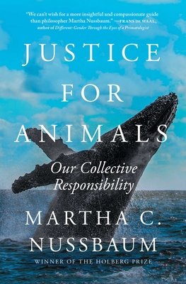 Justice for Animals: Our Collective Responsibility - Nussbaum, Martha C
