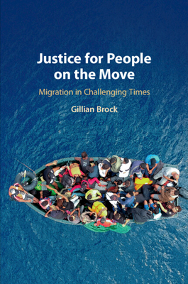 Justice for People on the Move: Migration in Challenging Times - Brock, Gillian