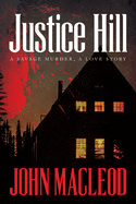 Justice Hill: a savage murder, a love story