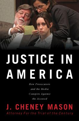 Justice in America - Mason, J Cheney