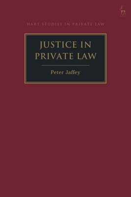 Justice in Private Law - Jaffey, Peter