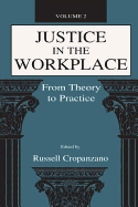 Justice in the Workplace: From Theory to Practice, Volume 2