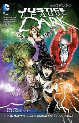 Justice League Dark Vol. 5: Paradise Lost (The New 52) - DeMatteis, JM