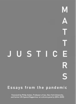 Justice Matters: Essays from the pandemic - James, Sue (Editor)