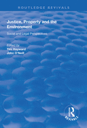 Justice, Property and the Environment: Social and Legal Perspectives