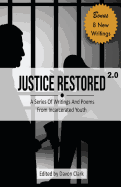 Justice Restored 2.0: A Series of Writings and Poems from Incarcerated Youth