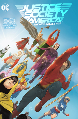 Justice Society of America Vol. 1: The New Golden Age - Johns, Geoff, and Bellaire, Jordie
