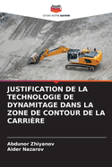 Justification de la Technologie de Dynamitage Dans La Zone de Contour de la Carri?re