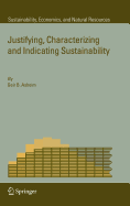 Justifying, Characterizing and Indicating Sustainability