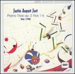 Justin August Just: Piano Trios, Op. 2 Nos. 1-6