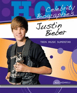 Justin Bieber: Teen Music Superstar - Azzarelli, Ally