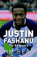 Justin Fashanu. the Biography