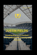 Justin Fields: Breaking Barriers in Football - Paving the Way for Diversity and Inclusion