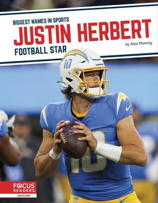 Justin Herbert: Football Star - Monnig, Alex