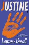 Justine: Introduced by Andr Aciman
