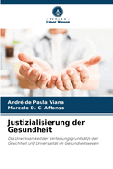 Justizialisierung der Gesundheit