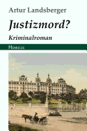 Justizmord?: Kriminalroman