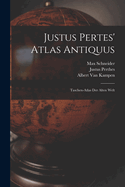 Justus Pertes' Atlas Antiquus Taschen-Atlas Der Alten Welt