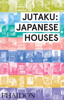 Jutaku: Japanese Houses - Pollock, Naomi