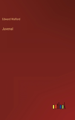 Juvenal - Walford, Edward