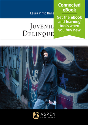 Juvenile Delinquency: [Connected Ebook] - Hansen, Laura Pinto