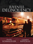 Juvenile Delinquency - Schmalleger, Frank, Professor, and Bartollas, Clemens