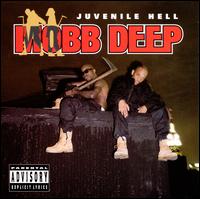 Juvenile Hell - Mobb Deep