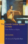 Juvenile Justice System in India: From Welfare to Rights
