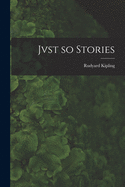 Jvst so Stories