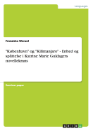 "Kbenhavn" og "Kilimanjaro" - Enhed og splittelse i Katrine Marie Guldagers novellekrans