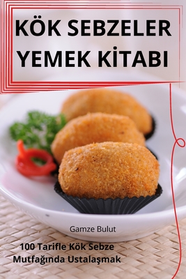 Kk Sebzeler Yemek KItabi - Gamze Bulut