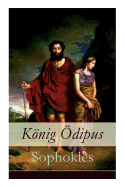 Knig dipus: Der zweite Teil der Thebanischen Trilogie