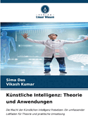 Knstliche Intelligenz: Theorie und Anwendungen