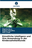 Knstliche Intelligenz und ihre Anwendung in der Kinderzahnheilkunde