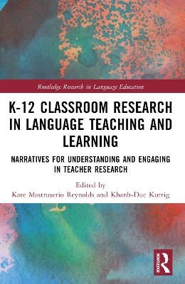 K-12 Classroom Research in Language Teaching and Learning - Khanh-Duc Kuttig