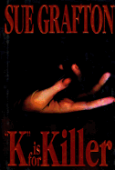 K Is for Killer: A Kinsey Millhone Novel
