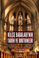 K L SE BABALARI'NIN TAR H  VE DOKTR NLER  (I. ve II. Cilt): (I-II-III. Y?zy llar - (Miladi 300-430)