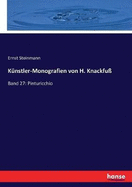 K?nstler-Monografien von H. Knackfu?: Band 27: Pinturicchio