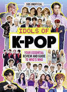 K-Pop: Idols of K-Pop 100% Unofficial - from BTS to BLACKPINK
