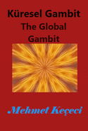 K?resel Gambit: The Global Gambit