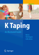 K Taping: An Illustrated Guide - Basics - Techniques - Indications