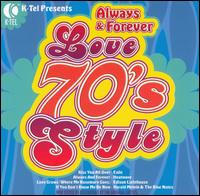 K-Tel Presents: Always and Forever - Love 70's Style - Various Artists