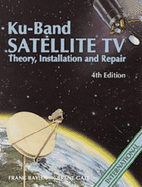K. U. Band Satellite Television: Theory, Installation and Repair